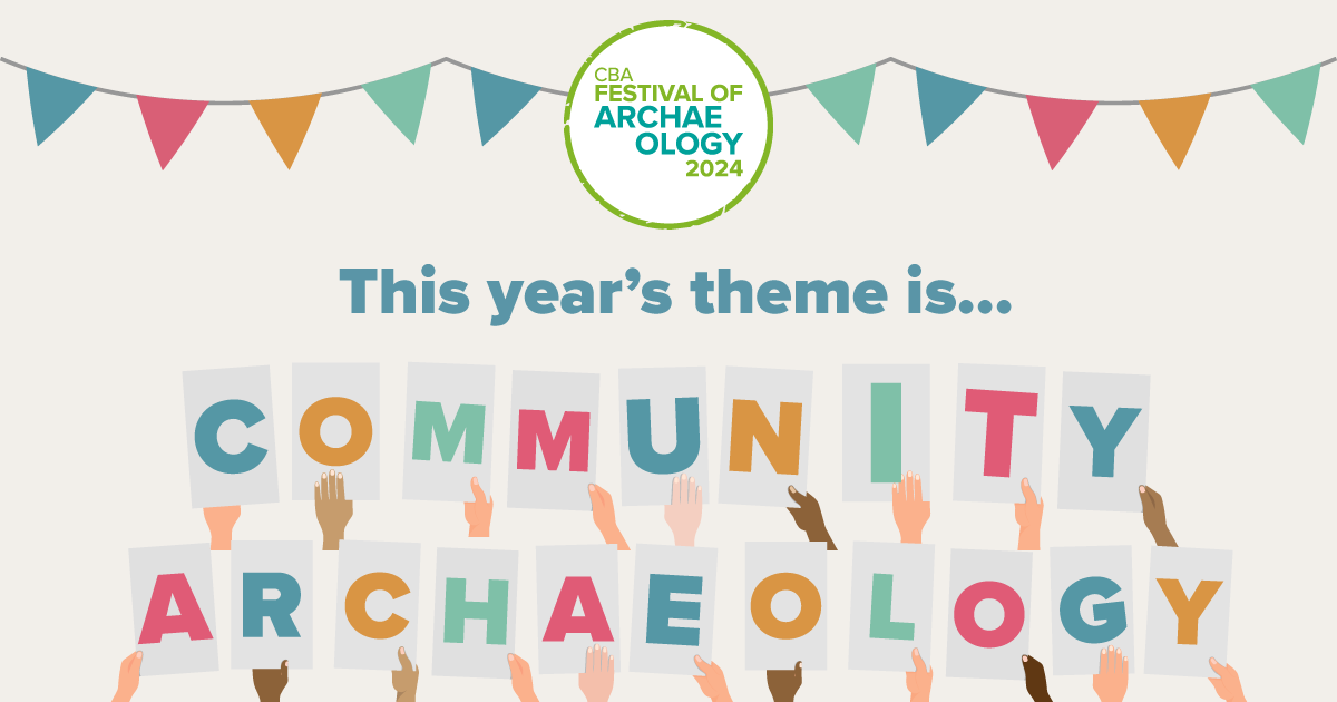 logo with bunting imagery. Words: This years theme is community and archaeology
